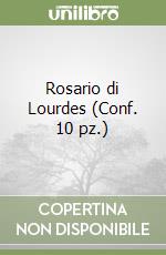 Rosario di Lourdes (Conf. 10 pz.) libro