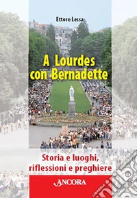 A Lourdes con Bernadette
