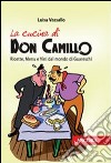 La cucina di Don Camillo. Ricette, menu e vini dal mondo di Guareschi libro