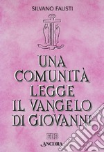 Una comunità legge il Vangelo di Giovanni libro