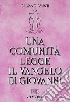 Una comunità legge il Vangelo di Giovanni libro