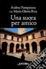 Una suora per amico libro