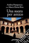 Una suora per amico libro