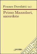 Primo Mazzolari, sacerdote libro