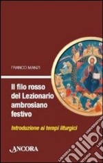 Il filo rosso del nuovo lezionario ambrosiano libro