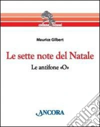 Le sette note del Natale. Le antifone «O»