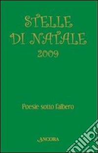 Stelle di Natale 2009. Poesie sotto l'albero libro