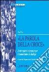 La Parola della croce (1Cor, 18) libro