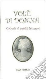 Volti di donna. Galleria di profili letterari libro