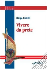 Vivere da prete