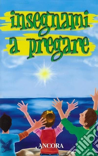 Insegnami a pregare