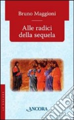 Alle radici della sequela libro