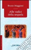 Alle radici della sequela libro