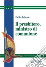 Il presbitero, ministro di comunione