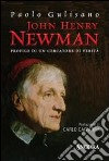 John Henry Newman. Profilo di un cercatore di verità libro