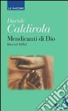 Mendicanti di Dio. Itinerari biblici libro