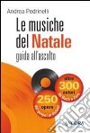 Le musiche del Natale. Guida all'ascolto libro