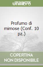 Profumo di mimose (Conf. 10 pz.) libro