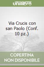 Via Crucis con san Paolo (Conf. 10 pz.) libro