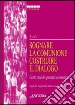 Sognare la comunione costruire il dialogo libro