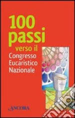 Cento passi verso il Congresso Eucaristico Nazionale libro