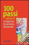 Cento passi verso il Congresso Eucaristico Nazionale libro