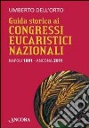 Guida storica ai congressi eucaristici libro di Dell'Orto Umberto