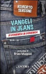 Vangeli in jeans. Di domenica in domenica. Anno B libro