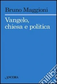 Vangelo, chiesa e politica