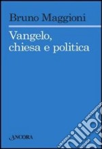 Vangelo, chiesa e politica libro