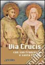 Via Crucis con san Francesco e santa Chiara libro