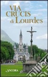Via Crucis di Lourdes libro