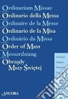 Ordinario della messa. Ediz. multilingue libro