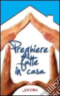Preghiere fatte in casa