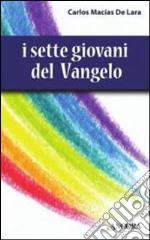 I sette giovani del Vangelo libro