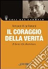 Il coraggio della verità. Il beato Tito Brandsma libro di Millán Romeral Fernando