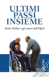 Ultimi passi insieme libro