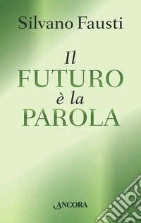 Il futuro è la Parola