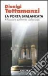 La porta spalancata libro di Tettamanzi Dionigi