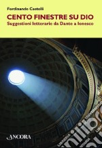 Cento finestre su Dio libro