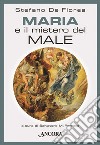 Maria e il mistero del male libro