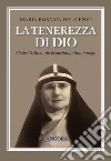 La tenerezza di Dio. Madre M. Riccarda Beauchamp Hambrough libro