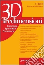 Tredimensioni. Psicologia, spiritualità, formazione (2013). Vol. 1 libro