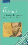 La fede alla prova. Riflessioni sulla lettera di Giacomo libro