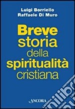 Breve storia della spiritualità cristiana libro