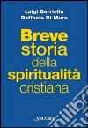 Breve storia della spiritualità cristiana libro