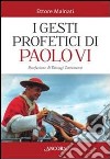 I gesti profetici di Paolo VI libro