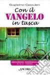 Con il Vangelo in tasca. Anno A. Matteo libro di Cazzulani Guglielmo