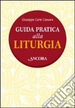 Guida pratica alla liturgia