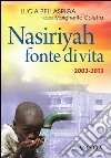 Nasiriyah fonte di vita. Con CD Audio libro